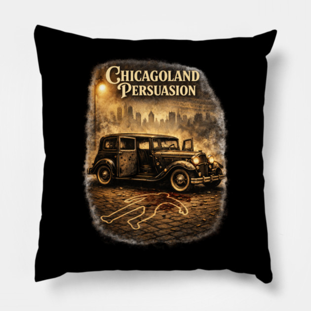 Chicagoland Persuasion Pillow by CrazyGirl