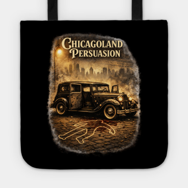 Chicagoland Persuasion Tote by CrazyGirl