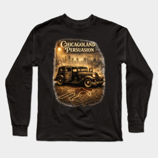 Chicagoland Persuasion Long Sleeve T-Shirt