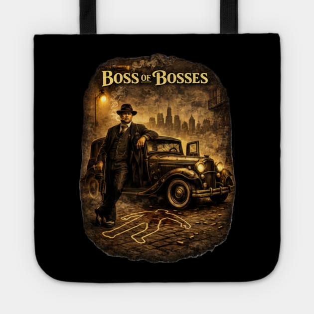 Boss of Bosses Tote by CrazyGirl