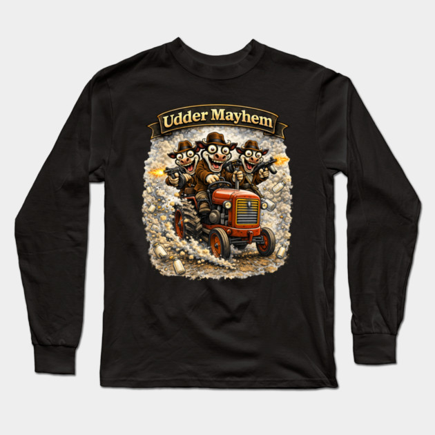 Udder Mayhem – Wisconsin Gangland Tractor Crew Long Sleeve T-Shirt by CrazyGirl