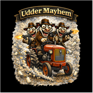 Udder Mayhem – Wisconsin Gangland Tractor Crew Posters and Art