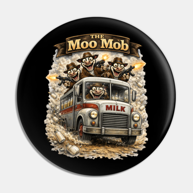 The Moo Mob Pin by CrazyGirl