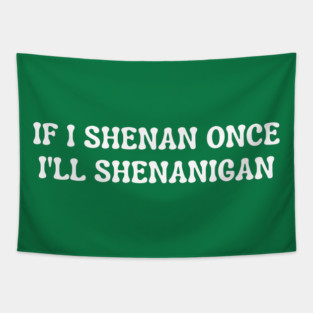 shenanigans Tapestry