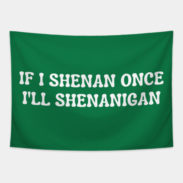shenanigans Tapestry by Creatifly Graphic Tees