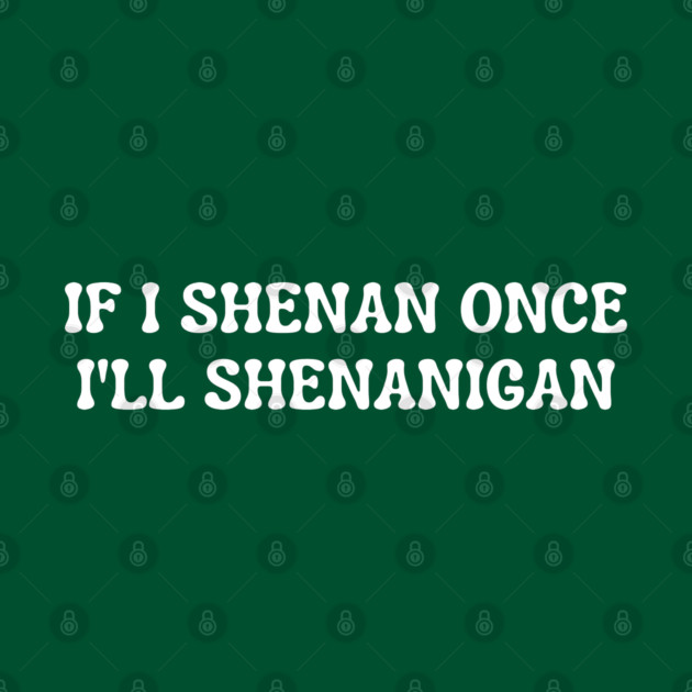 shenanigans by Creatifly Graphic Tees