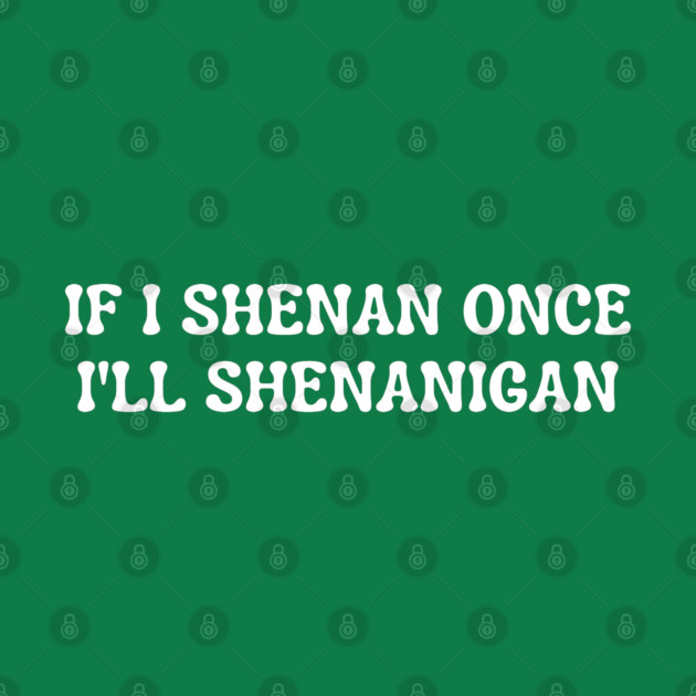 shenanigans by Creatifly Graphic Tees