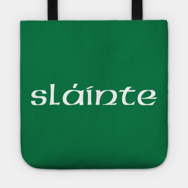 slainte Tote by Creatifly Graphic Tees