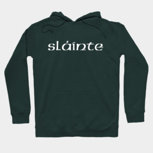 slainte Hoodie