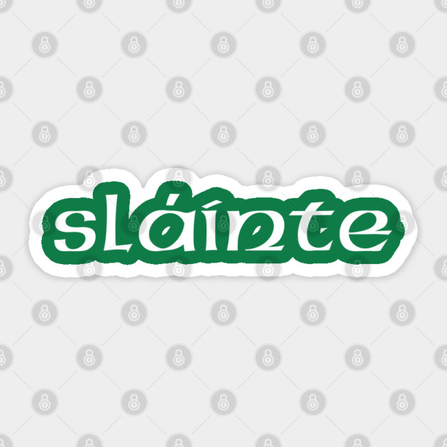 slainte Sticker by Creatifly Graphic Tees