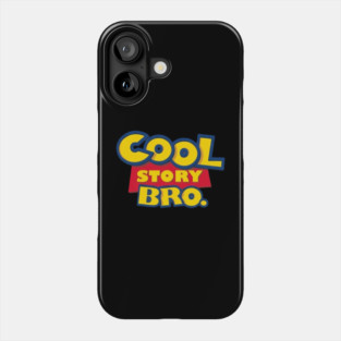 Cool Story Bro Phone Case