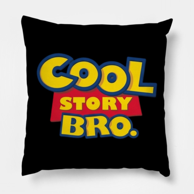 Cool Story Bro Pillow by Litehouse Tees