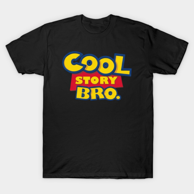Cool Story Bro T-Shirt by Litehouse Tees