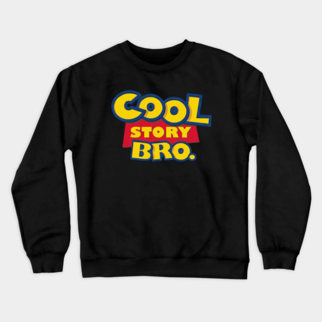 Cool Story Bro Crewneck Sweatshirt by Litehouse Tees