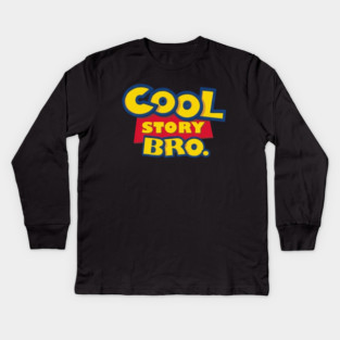 Cool Story Bro Kids Long Sleeve T-Shirt