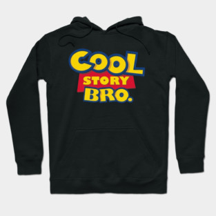 Cool Story Bro Hoodie