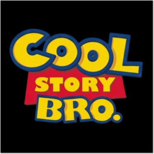 Cool Story Bro Posters and Art