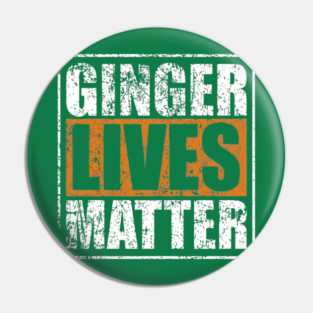 Ginger Lives Matter Pin