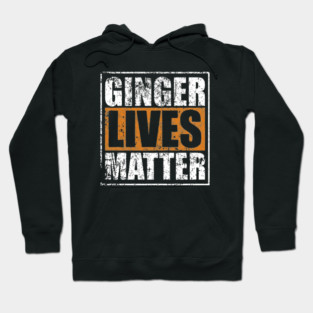 Ginger Lives Matter Hoodie