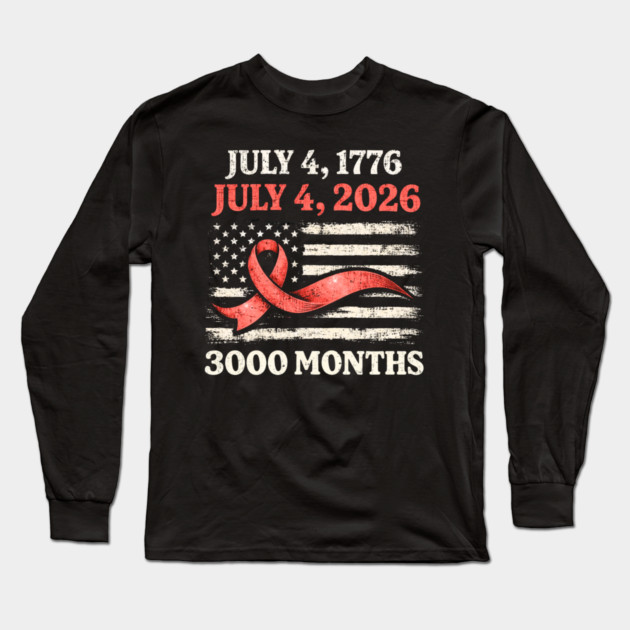 Vintage July 4 2026 Patriotic 250th Anniversary American Flag Ribbon 3000 Months Long Sleeve T-Shirt by shirtlux