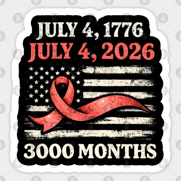 Vintage July 4 2026 Patriotic 250th Anniversary American Flag Ribbon 3000 Months Sticker by shirtlux