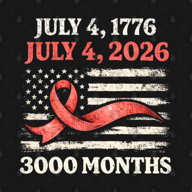 Vintage July 4 2026 Patriotic 250th Anniversary American Flag Ribbon 3000 Months by shirtlux