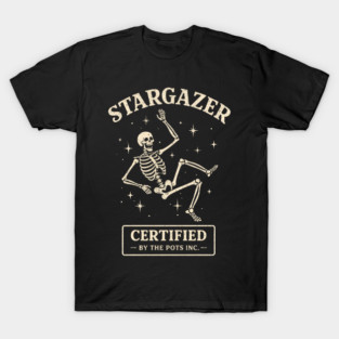 Funny Stargazer Certified By The Pots Inc Gardening Lover T-Shirt