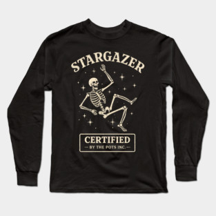Funny Stargazer Certified By The Pots Inc Gardening Lover Long Sleeve T-Shirt