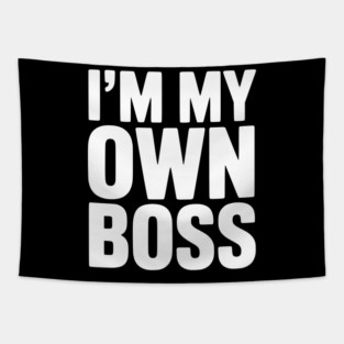 I'm My Own Boss Tapestry