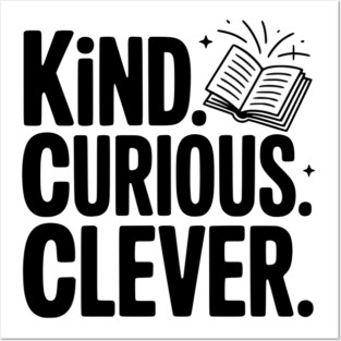 Kind. Curious. Clever. Posters and Art