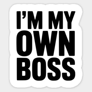 I'm My Own Boss Magnet