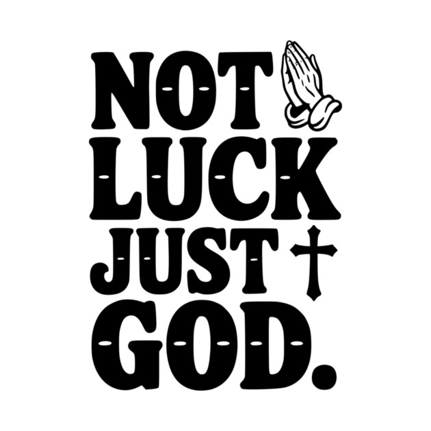 Not Luck Just God by Frank Ring