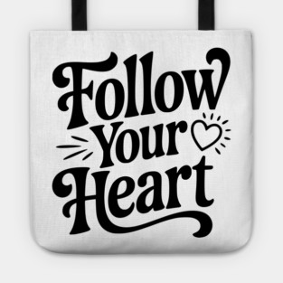 Follow Your Heart Tote