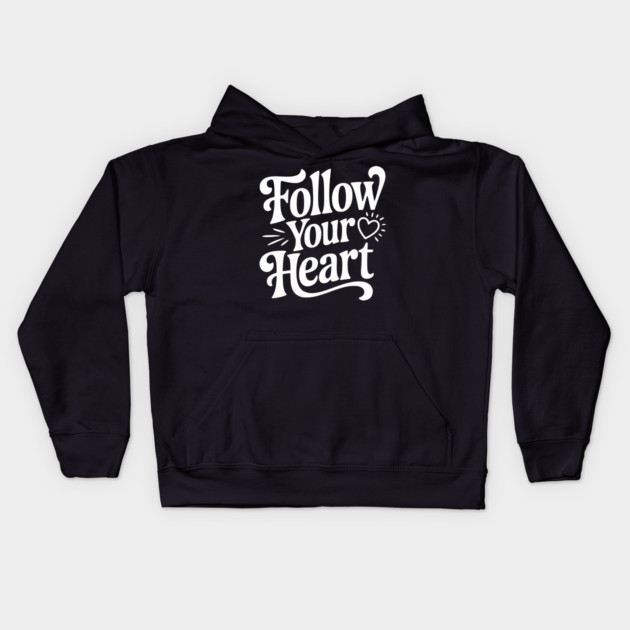 Follow Your Heart Kids Hoodie by Frank Ring