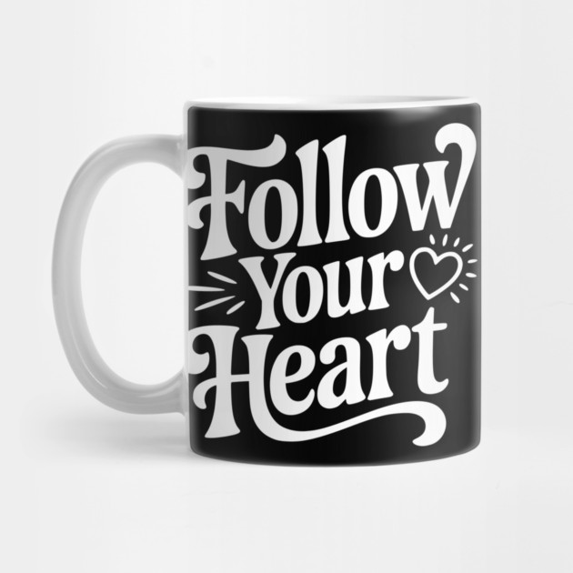 Follow Your Heart by Frank Ring