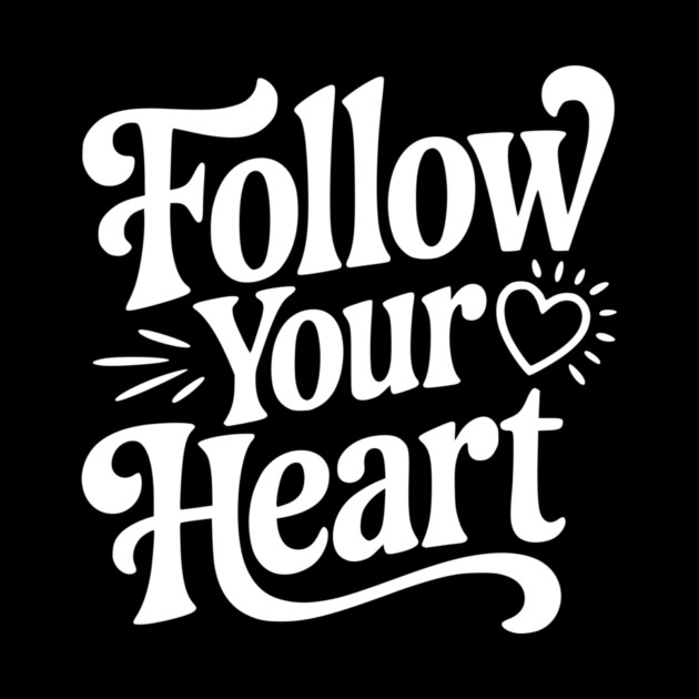 Follow Your Heart by Frank Ring