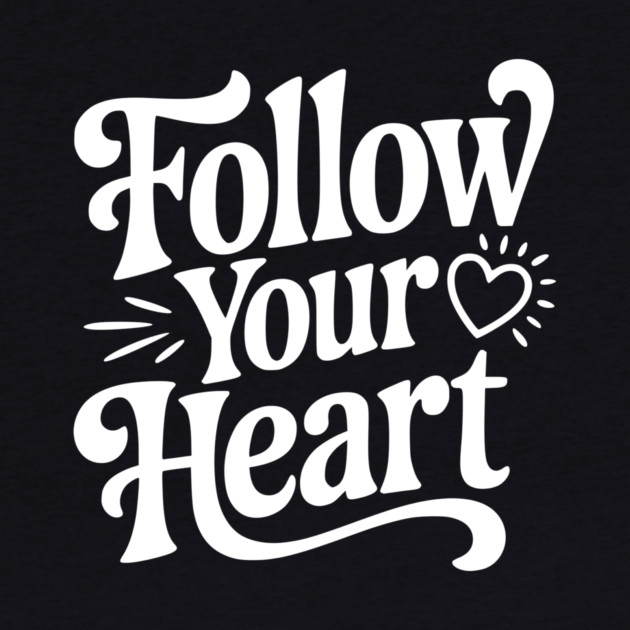 Follow Your Heart by Frank Ring