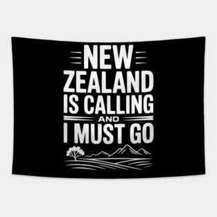 New Zealand is Calling and I Must Go Tapestry