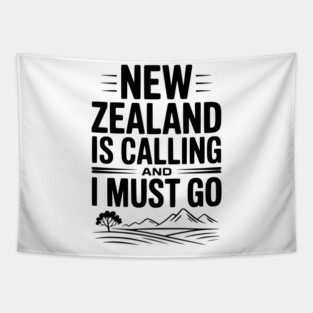 New Zealand is Calling and I Must Go Tapestry