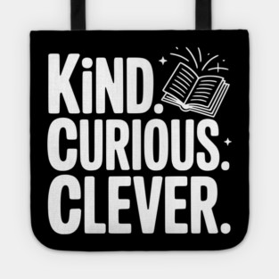 Kind. Curious. Clever. Tote