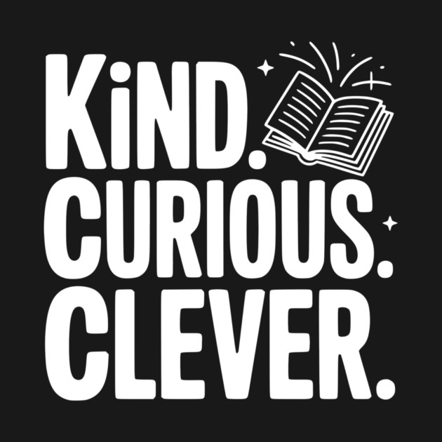 Kind. Curious. Clever. by Frank Ring