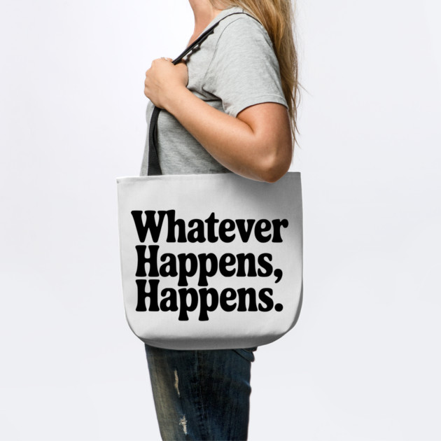 Whatever Happens, Happens by Frank Ring