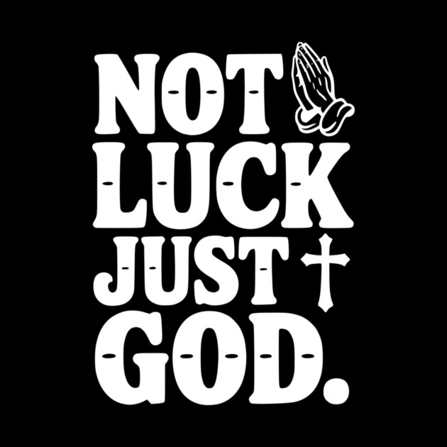 Not Luck Just God by Frank Ring
