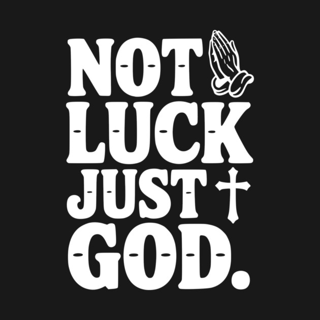 Not Luck Just God by Frank Ring