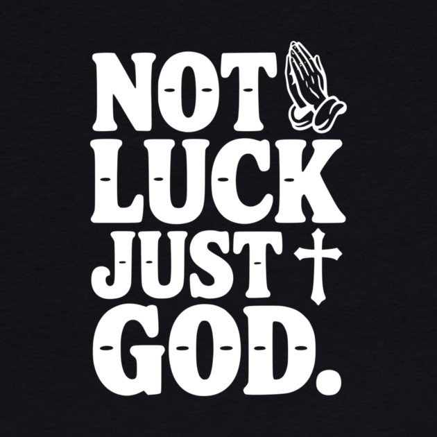 Not Luck Just God by Frank Ring