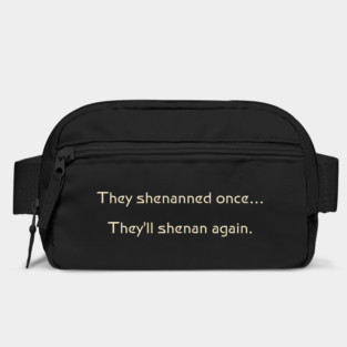 They'll Shenan Again Bag