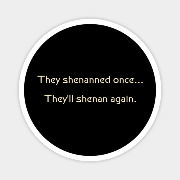 They'll Shenan Again Magnet by Board Game Blitz