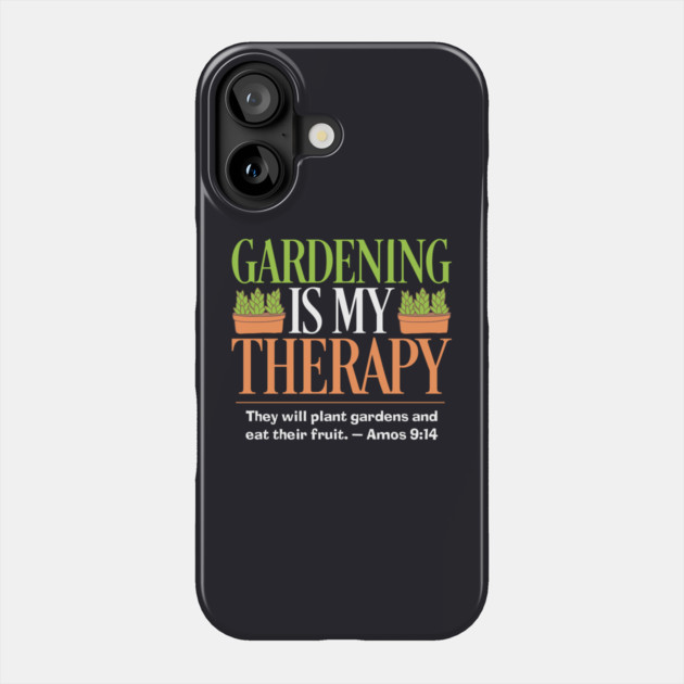 Gardening Is My Therapy — Amos 9:14 Phone Case by Charles's Store 8
