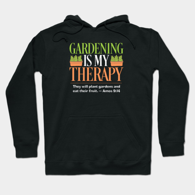 Gardening Is My Therapy — Amos 9:14 Hoodie by Charles's Store 8