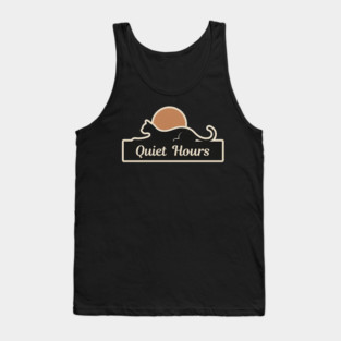 QUIET HOURS Tank Top